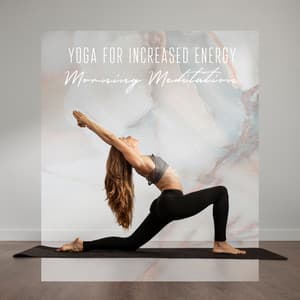 Yoga for Increased Energy - Morning Meditation Music for Help Your Mind Feel Better - Maryada Ram