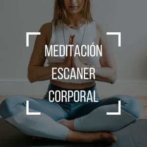 Meditación Escaner Corporal: Música de Relajación para la Concentración y la Mindfulness - Masajes Spa