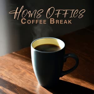 Home Office Coffee Break: Cosy Smooth Jazz Music for Relaxing Working from Home - Soft Jazz & Coffee