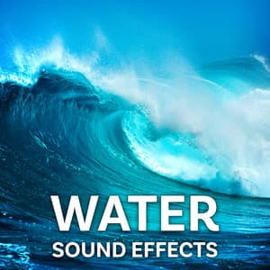 Water Sound Effects - Sound Ideas
