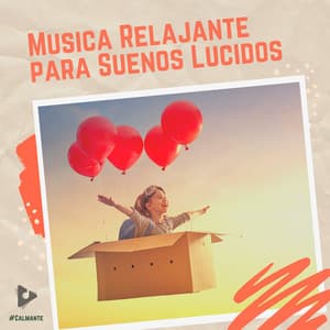 Música Relajante para Sueños Lúcidos - #Calmante