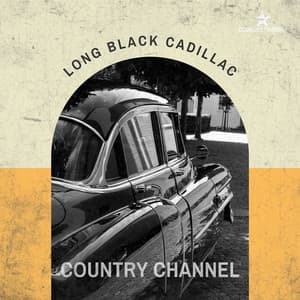 Long Black Cadillac - Country Channel