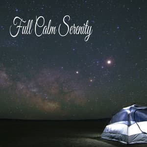 Full Calm Serenity - Música Relajante