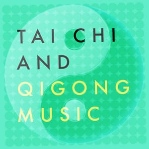 Tai Chi and Qigong Music - Tai Chi And Qigong