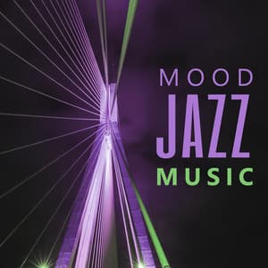 Mood Jazz Music – Background Music for Bar & Restaurants, Dinner in Restaurant - Smooth Jazz Park