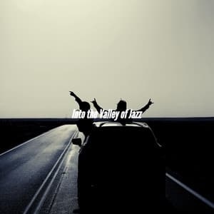 Into the Valley of Jazz - Happy Instrumental Music