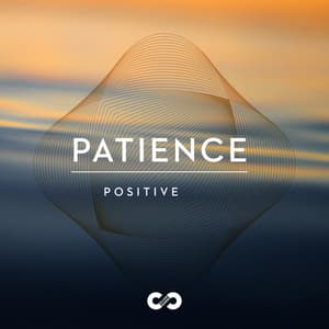 Positive: Patience - Brian Steckler