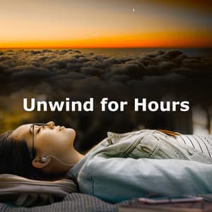 Unwind for Hours - Chill Out con Duende