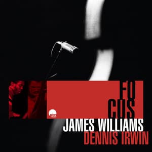 Focus - James Williams