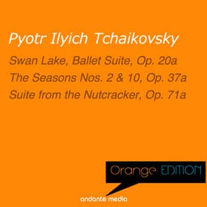 Orange Edition - Tchaikovsky: Swan Lake, Ballet Suite, Op. 20a & Suite from the Nutcracker, Op. 71a - Pyotr Ilyich Tchaikovsky