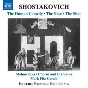 Shostakovich: Human Comedy, Op. 37, The Nose, Op. 15 & The Gunshot, Op. 24 - Dmitri Shostakovich