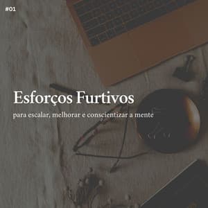 * Esforços Furtivos para escalar, melhorar e conscientizar a mente * - Musicoterapia