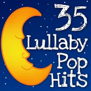 35 Lullaby Pop Hits - Lullaby Players