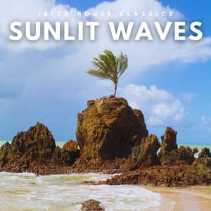 Sunlit Waves: Chill Deep House Beats - Ibiza House Classics