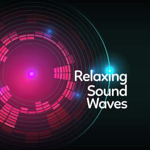 Relaxing Sound Waves - Music to Relax in Free Time
