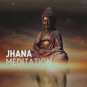 Jhana Meditation: Absorbtion, Buddha’s Spirituality, Music for Deeper States of Awareness - Mindfulness Meditation Universe