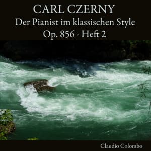 Carl Czerny: Der Pianist im klassischen Style, Op. 856, Heft 2 - Carl Czerny