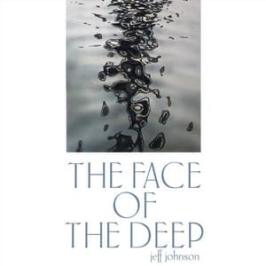 The Face of the Deep - Jeff Johnson