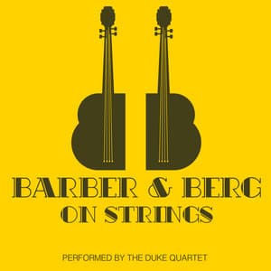 Barber & Berg on Strings - Duke Quartet