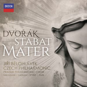 Dvorák: Stabat Mater, Op.58, B.71 - Antonín Dvořák