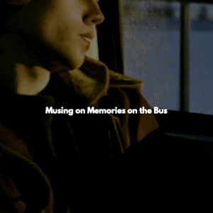 Musing on Memories on the Bus - Relaxing Instrumental Jazz