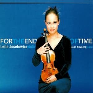 For The End Of Time - Leila Josefowicz