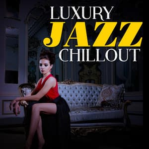 Luxury Jazz Chillout - Chillout Jazz