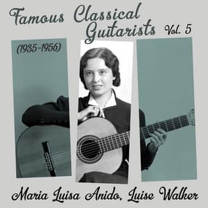 Famous Classical Guitarists, Vol. 5 - María Luisa Anido