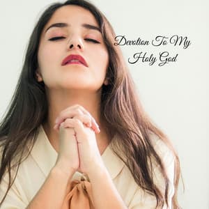 Devotion To My Holy God - Praise and Worship Orchestra