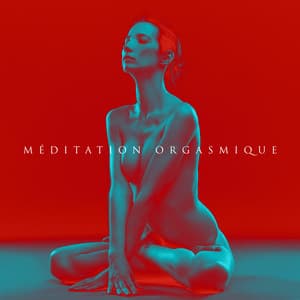 Méditation orgasmique - Meditatión transcendantale mantras - Technique pour l'énergie et la productivité - Méditation des quatre soleils - Spiritual Music Collection