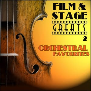 Film & Stage Greats 2 - Orchestral Favourites - The New Symphony Orchestra Of London