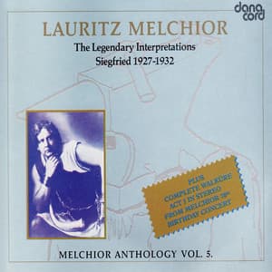 Lauritz Melchior Anthology Vol. 5 - Richard Wagner
