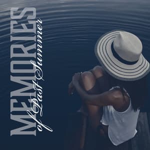 Memories of Past Summer – Light, Easy Listening Dixieland Jazz Music to Remember Perfect Holidays, Summer Atmosphere Relax - Summertime Music Paradise
