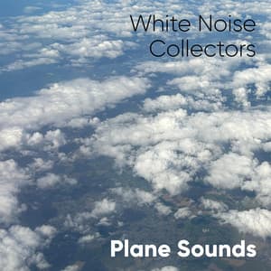 Plane Sounds - White Noise Collectors