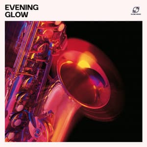 Evening Glow - Dinner Jazz