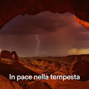 In pace nella tempesta - Pioggia rilassante