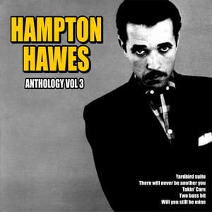 Anthology, Vol. 3 - Hampton Hawes