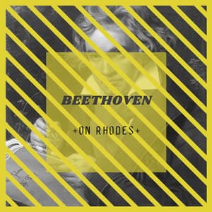 Beethoven: On Rhodes - Ludwig van Beethoven