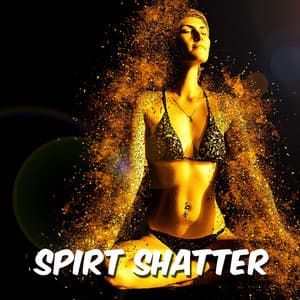 Spirt Shatter - Meditation Zen Master