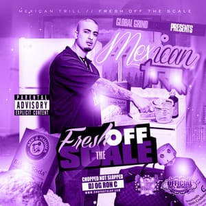 Fresh Off The Scale - Mexican Trill
