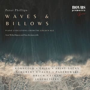 Waves & Billows. Piano Evocations from the Golden Age - Peter Phillips