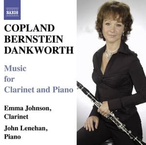 Copland & Bernstein: Clarinet Sonatas - Dankworth: Suite for Emma & Picture of Jeannie - Emma Johnson