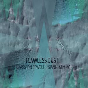 Flawless Dust - Garrison Fewell