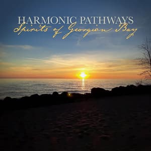 Spirits of Georgian Bay - Harmonic Pathways