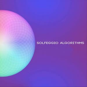 Solfeggio Algorithms - Source Vibrations