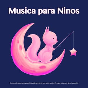 Musica para Ninos: Canciones de piano suave para bebés, ayuda para dormir para recién nacidos y la mejor música para dormir para bebés - Musica Para Dormir Bebes