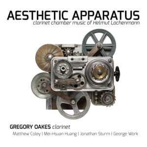 Aesthetic Apparatus: Clarinet Chamber Music of Helmut Lachenmann - Helmut Lachenmann