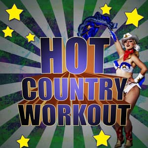 Hot Country Workout - Country Hit Superstars