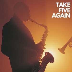 Take Five Again: Restaurant Jazz - Soft Jazz Mood
