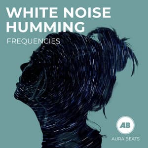 White Noise Humming Frequencies - Driftwave